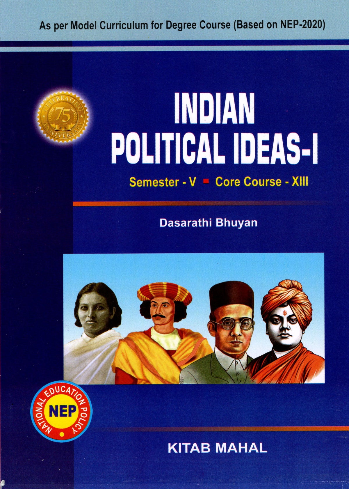 Indian Political Ideas Sem 5 Core XIII by Dasarathi Bhuyan