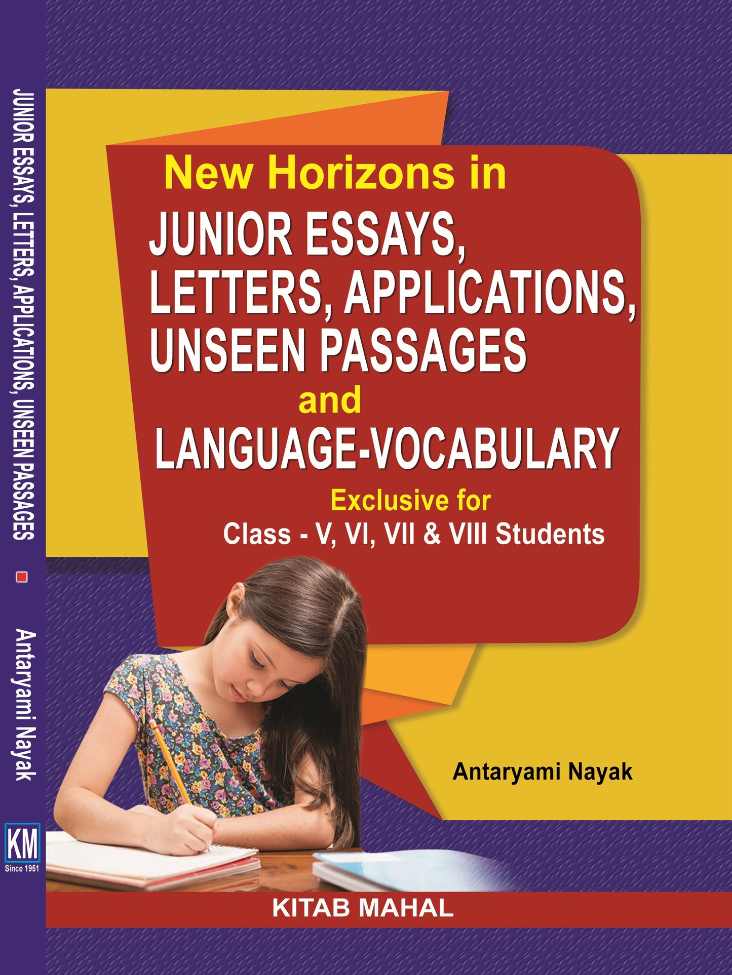NEW HORIZONS IN JUNIOR ESSAYS, LETTERS, APPLICATIONS, UNSEEN PASSAGES AND LANGUAGE-VOCABULARY (Class V, VI, VIII & VIII)