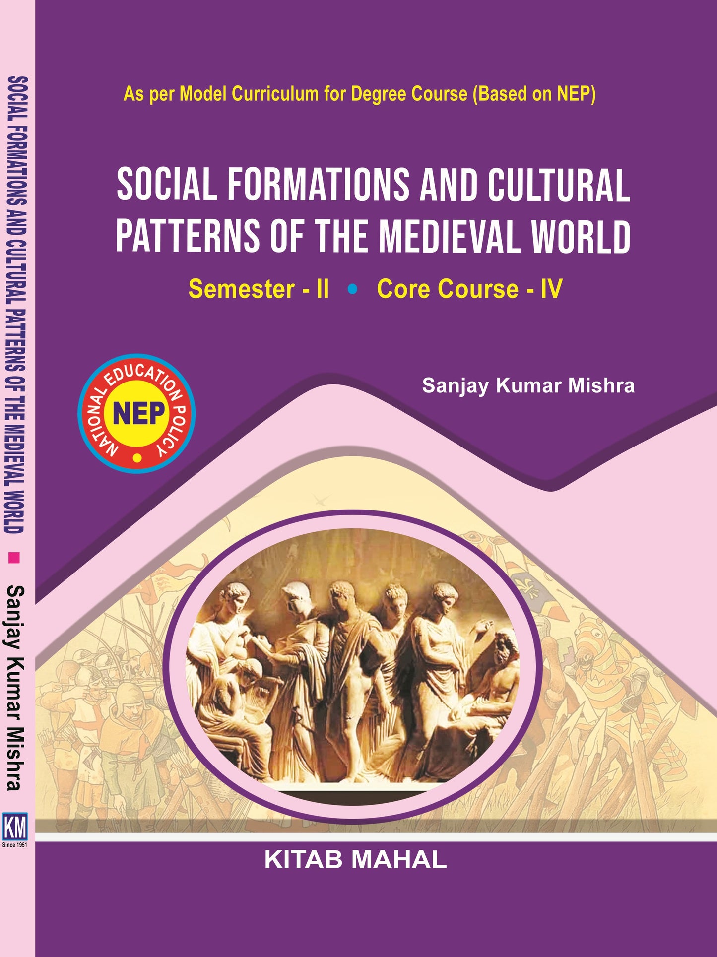 SOCIAL FORMATIONS AND CULTURAL PATERNS OF THE MEDIEVAL WORLD Sem 2 Core 4