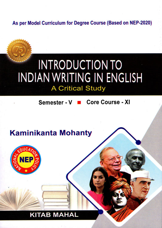 Intrduction to Indian Writing in English Sem - V Core - XII by Kaminikanta Mohanty